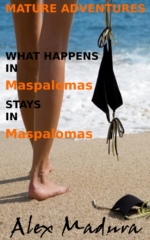 Mature Adventures - What Happens In Maspalomas, Stays in Maspalomas