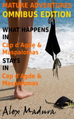 What Happens in Cap d'Agde & Maspalomas Omnibus Edition