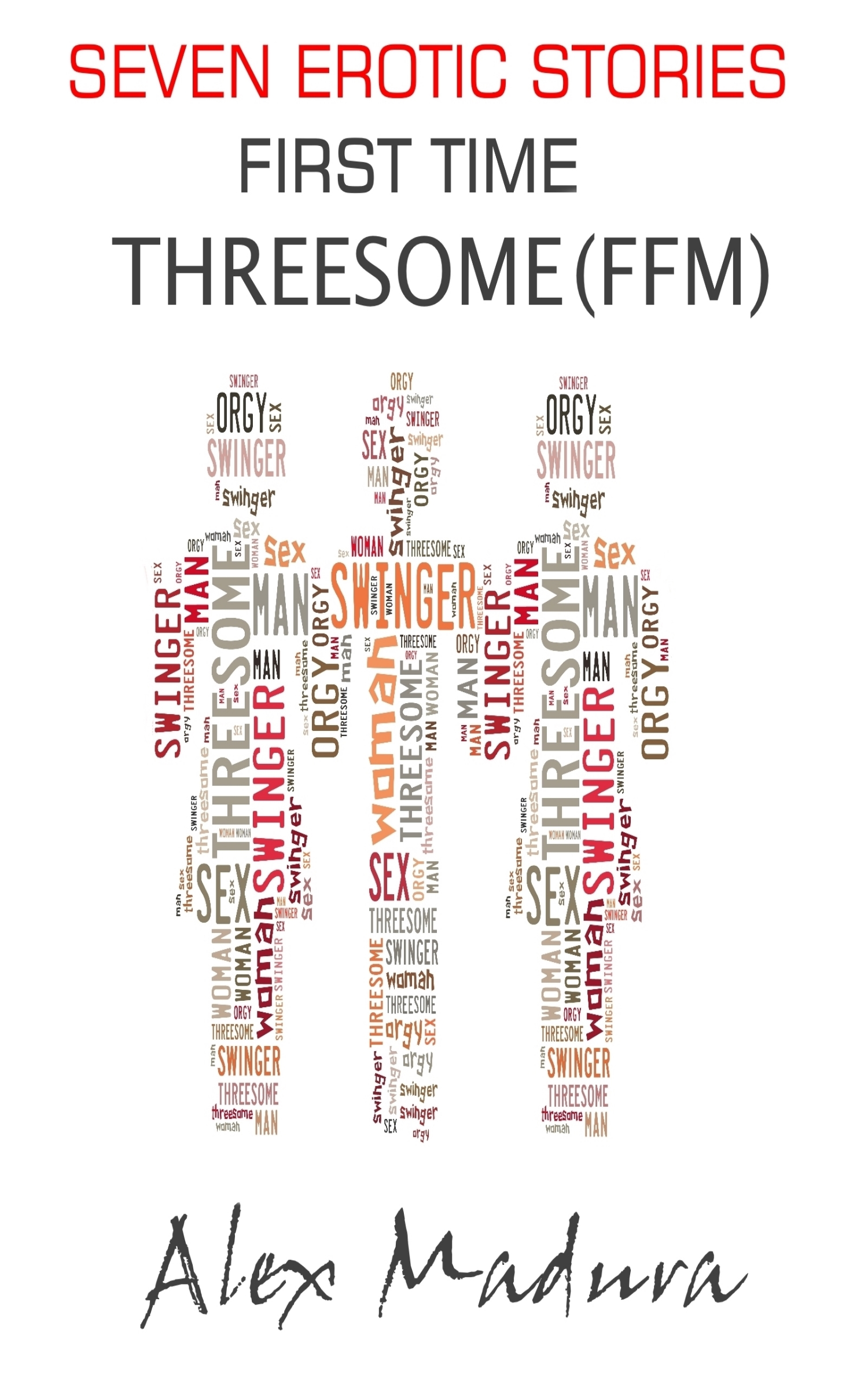 First Time Threesomes - FFM - Seven Erotic Stories