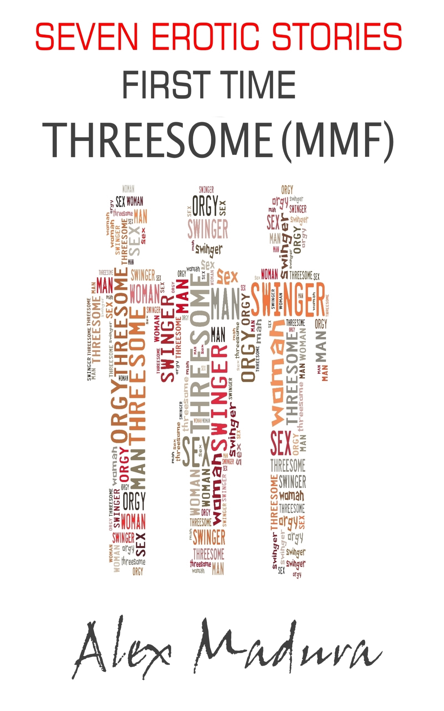 First Time Threesomes - MMF - Seven Erotic Stories