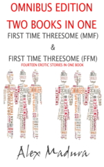 First Time Threesomes - Omnibus Edition - Fourteen Erotic Stories