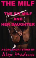 The fit MILF and her Daughter