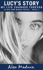 Lucy's story - my Life Changed Forever