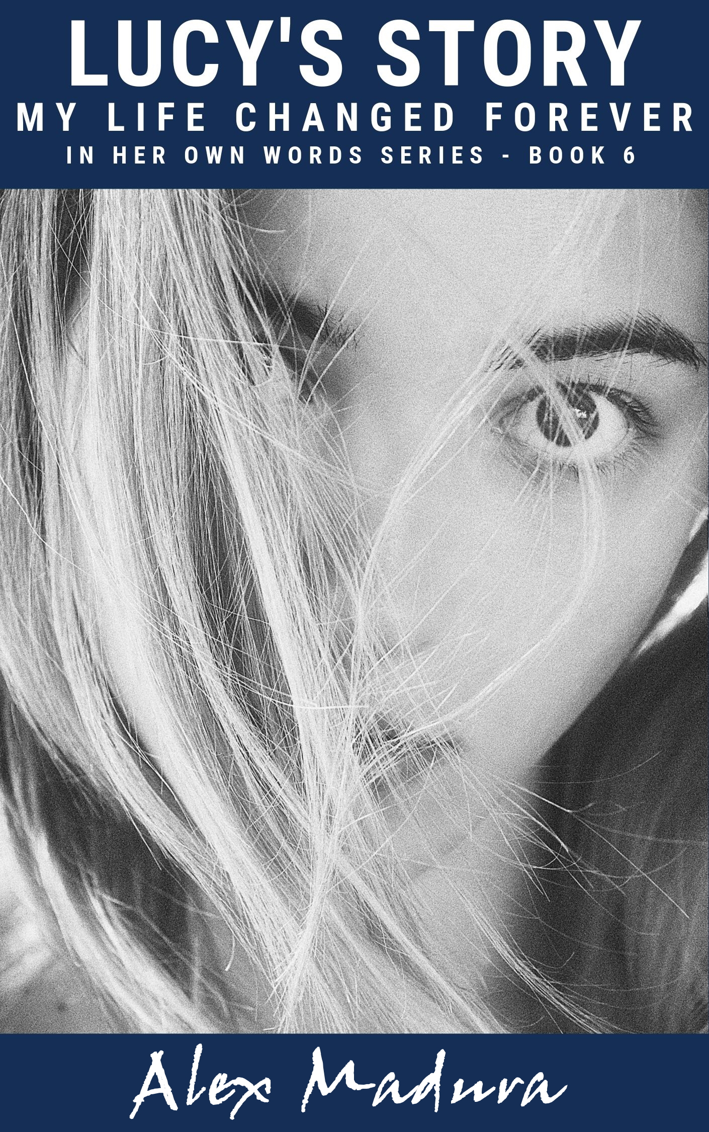 Lucy's story - my Life Changed Forever